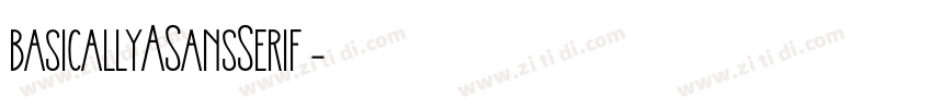 basicallyASansSerif 字体转换 basicallyASansSerif 字体转换